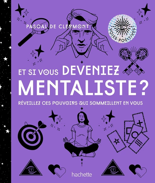 Et si vous deveniez mentaliste NED - Pascal de Clermont - Hachette Pratique