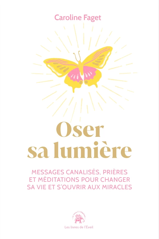 Oser sa lumière - Caroline Faget - Le lotus et l'éléphant