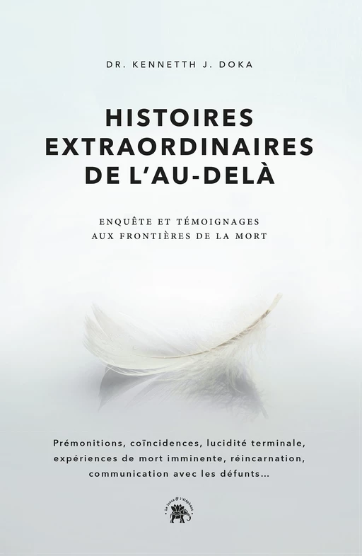 Histoires extraordinaires de l'au-delà - Kenneth J. Doka - Le lotus et l'éléphant