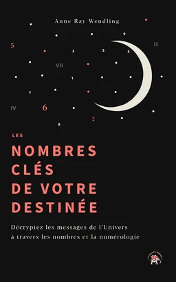 Les nombres clés de votre destinée