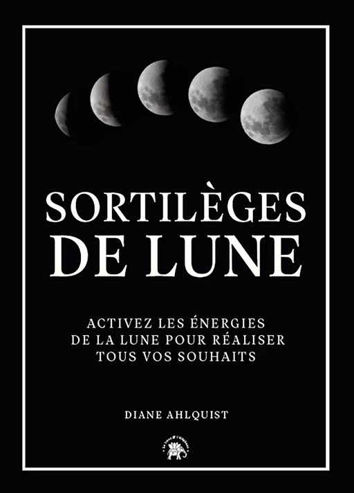 Sortilèges de Lune - Diane Ahlquist - Le lotus et l'éléphant