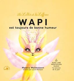 Les zalliés et les zaffreux : Wapi - Malory Malmasson - Le lotus et l'éléphant