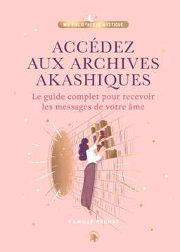 Accédez aux Archives Akashiques