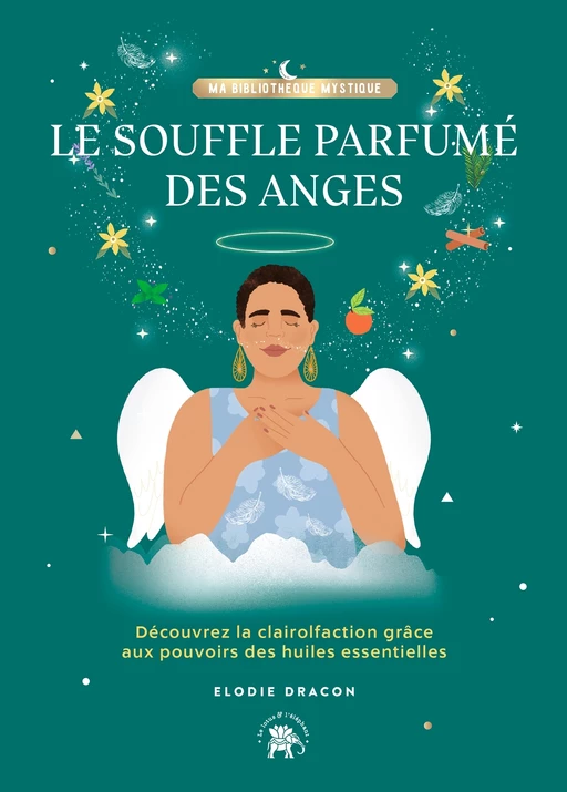 Le souffle parfumé des anges - Elodie Dracon - Le lotus et l'éléphant