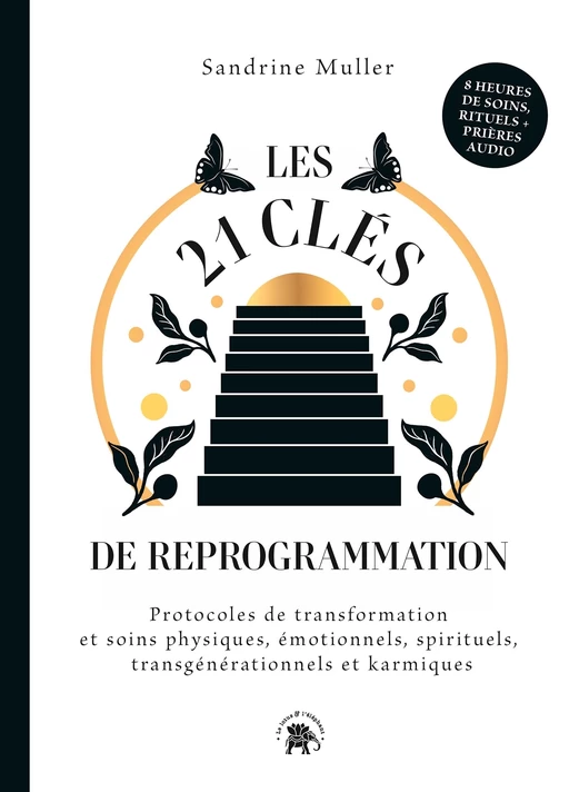 Les 21 clés de reprogrammation - Sandrine MULLER - Le lotus et l'éléphant