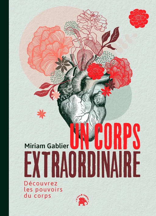 Un corps extraordinaire - Miriam Gablier - Le lotus et l'éléphant