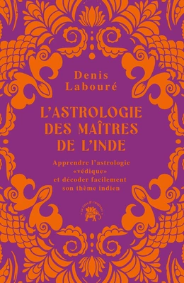 L'astrologie des maîtres de l'Inde - Denis Labouré - Le lotus et l'éléphant