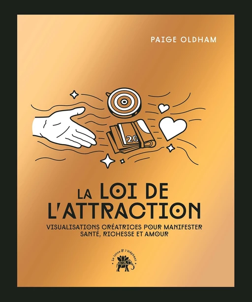 La loi de l'attraction - COLLECTOR - Paige Oldham - Le lotus et l'éléphant