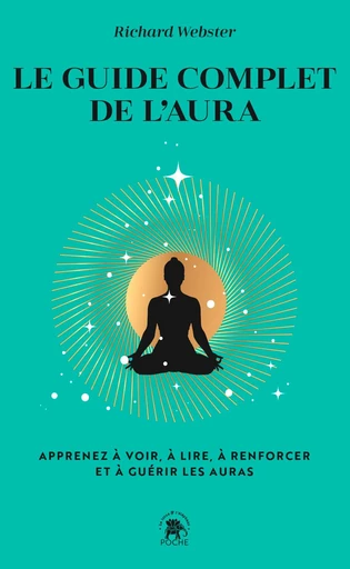 Le guide complet de l'aura - Richard Webster - Le lotus et l'éléphant