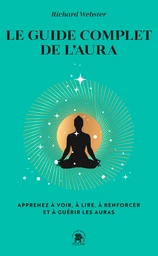 Le guide complet de l'aura