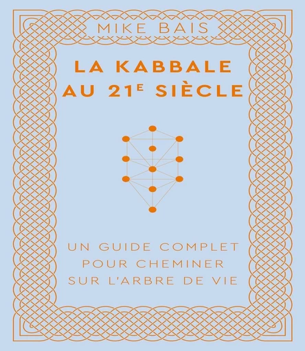 La Kabbale au 21e siècle - Mike Bais - Le lotus et l'éléphant