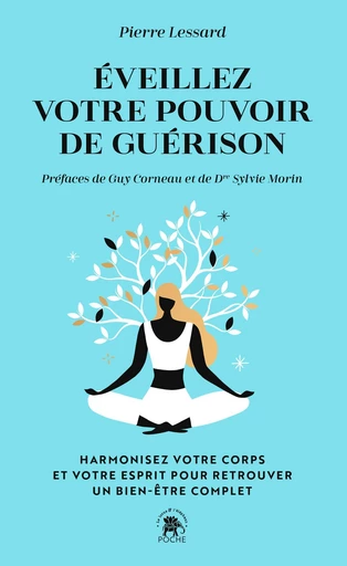 Éveillez votre pouvoir de guérison - Pierre Lessard - Le lotus et l'éléphant